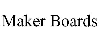 MAKER BOARDS