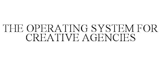 THE OPERATING SYSTEM FOR CREATIVE AGENCIES