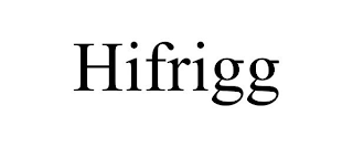 HIFRIGG