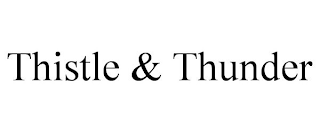 THISTLE & THUNDER