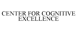 CENTER FOR COGNITIVE EXCELLENCE