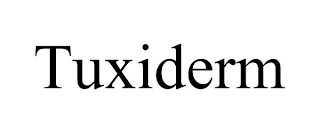 TUXIDERM