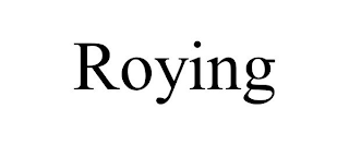 ROYING