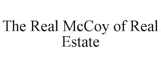 THE REAL MCCOY OF REAL ESTATE