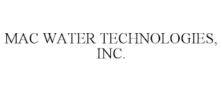 MAC WATER TECHNOLOGIES, INC.