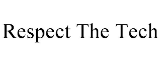 RESPECT THE TECH