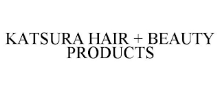 KATSURA HAIR + BEAUTY PRODUCTS