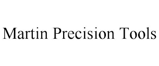 MARTIN PRECISION TOOLS