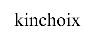 KINCHOIX