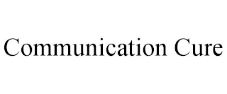 COMMUNICATION CURE