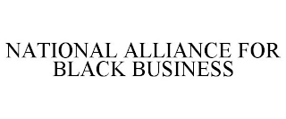 NATIONAL ALLIANCE FOR BLACK BUSINESS