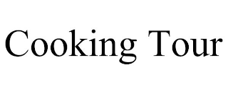 COOKING TOUR