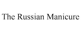 THE RUSSIAN MANICURE