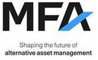 MFA SHAPING THE FUTURE OF ALTERNATIVE ASSET MANAGEMENT