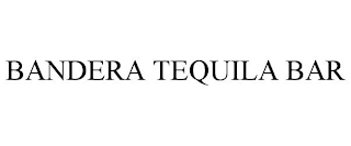 BANDERA TEQUILA BAR