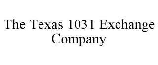 THE TEXAS 1031 EXCHANGE COMPANY