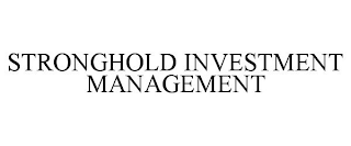 STRONGHOLD INVESTMENT MANAGEMENT