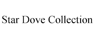 STAR DOVE COLLECTION