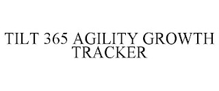 TILT 365 AGILITY GROWTH TRACKER