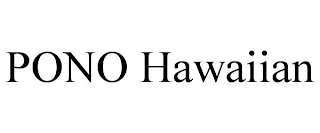 PONO HAWAIIAN