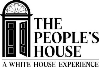 THE PEOPLE'S HOUSE A WHITE HOUSE EXPERIENCE