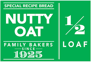 SPECIAL RECIPE BREAD NUTTY OAT FAMILY BAKERS SINCE 1925 1/2 LOAF