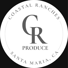 COASTAL RANCHES CR PRODUCE SANTA MARIA, CA