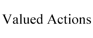 VALUED ACTIONS