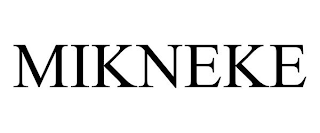 MIKNEKE