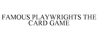 FAMOUS PLAYWRIGHTS THE CARD GAME