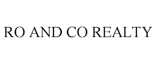 RO AND CO REALTY