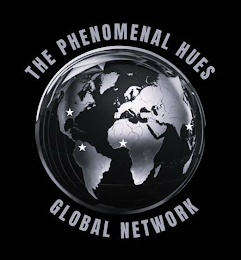 THE PHENOMENAL HUES GLOBAL NETWORK