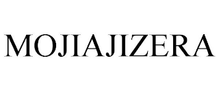 MOJIAJIZERA