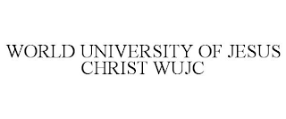 WORLD UNIVERSITY OF JESUS CHRIST WUJC