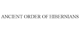 ANCIENT ORDER OF HIBERNIANS