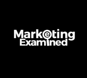 MARKETING EXAMINED