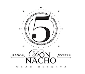 5 AÑOS 5 DON NACHO GRAN RESERVA 5 YEARS