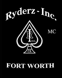 RYDERZ-INC. MC FORT WORTH R INC. RIP C.B.