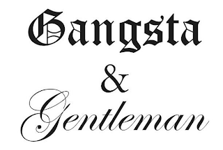 GANGSTA & GENTLEMAN