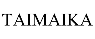 TAIMAIKA
