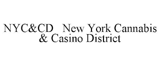 NYC&CD NEW YORK CANNABIS & CASINO DISTRICT