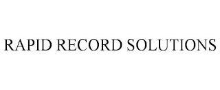 RAPID RECORD SOLUTIONS
