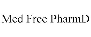 MED FREE PHARMD