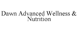 DAWN ADVANCED WELLNESS & NUTRITION