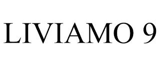LIVIAMO 9