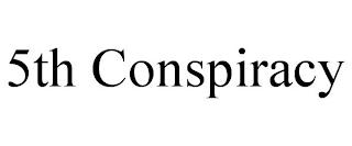 5TH CONSPIRACY