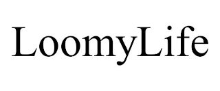 LOOMYLIFE