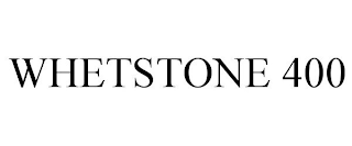 WHETSTONE 400