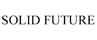 SOLID FUTURE