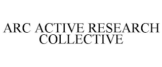 ARC ACTIVE RESEARCH COLLECTIVE